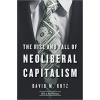 Rise and Fall of Neoliberal Capitalism