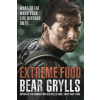 Extreme Food - What to eat when your life depends on it...