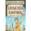 Surová doba kamenná - Terry Deary