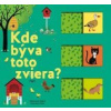 Kde býva toto zviera? - kolektív