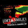 IMT Smile ‎– Niečo S Nami Je