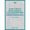 Čechy a Morava očima anglických cestovatelů 1570-1800