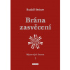 Brána zasvěcení - Mysterijní drama I. - Rudolf Steiner
