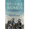 Spitfire Women of World War II - Giles Whittell