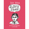 Slovu zdar! - Slíva Jiří