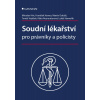 Soudní lékařství pro právníky a policisty - Miroslav Hirt, František Vavera, Martin Dobiáš, Tomáš Vojtíšek, Klára Neureutterová, Lukáš Hamerlík