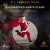 B. J. Harrison Reads A Kidnapped Santa Claus (EN) - Lyman Frank Baum (mp3 audiokniha)