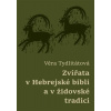 Zvířata v Hebrejské bibli a v židovské tradici - Věra Tydlitátová