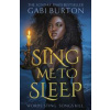 Sing Me to Sleep - Gabi Burton, Hodderscape