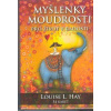 Hay Louise L.: Myšlenky moudrosti pro život v radosti (54 karet) (vytáhněte si každé ráno jednu z 54 karet s afirmacemi Louise L. Hay a dovolte, aby vás vnitřní moudrost prováděla celým dnem (vydání S