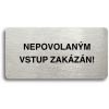 Accept Piktogram „NEPOVOLANÝM VSTUP ZAKÁZÁN