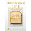 Ultrazpracovaní lidé Chris van Tulleken