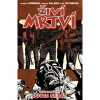 Živí mrtví 17: Důvod se bát - Robert Kirkman