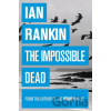 Impossible Dead - Ian Rankin