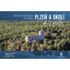Plzeň a okolí z nebe - Radka Srněnská, Radek Štěrba