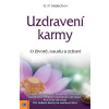 Uzdravení karmy - O životě, osudu a zdraví