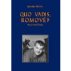 Quo vadis, Romové? - Jaroslav Balvín