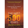 The Next 500 Years - Christopher E. Mason