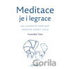 Meditace je i legrace - František Tichý