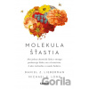 Molekula šťastia - Daniel E. Lieberman, Michael Long