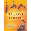 Rittiner Remo: Velká kniha jógové terapie (Kniha vznikla na základě principů jógové tradice jógového mistra T. Krishnamacharyi a jeho žáka A. G. Mohana a nejnovějších poznatků západní anatomie. ( 190