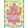 The Seriously Epic Holiday of Lottie Brooks