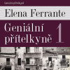 Geniální přítelkyně 1 (Elena Ferrante; Taťjana Medvecká)
