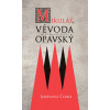 Mikuláš, vévoda opavský - Hlas modré krve - Jaroslava Černá