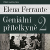 Geniálna priateľka 2 - Príbeh ... Elena Ferrante