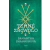 Temné zrcadlo - Samantha Shannonová