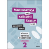 Matematika pro střední školy 2.díl Zkrácená verze