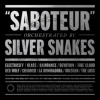 SILVER SNAKES - Saboteur (LP)