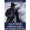 Najväčší pištolníci Divokého Západu - Vlado Bis - online doručenie