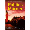 Politics is Murder - Nick Tyrone