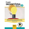 Projekt inovatívna škola 2 - Mgr. Dana Čopanová, PhDr. Anna Janovská, PhD., PhD