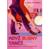 Když bubny tančí - Kubánek Libor