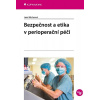 Bezpečnost a etika v perioperační péči
