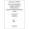 Fenomenologicko-pragmatistická interpretace hyperkonektivistického světa - Michal Černý
