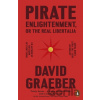 Pirate Enlightenment, or the Real Libertalia - David Graeber
