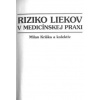 Riziko liekov v medicínskej praxi - Milan Kriška a kolektív