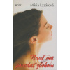 Nauč ma povedať zbohom - Mária Lazárová