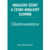 Ošetřovatelství - Anglicko-český a česko-anglický slovník