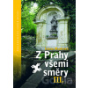 Z Prahy všemi směry III. - Ivana Mudrová