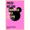Prečo nie som feministka - Jessa Crispin
