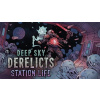 Deep Sky Derelicts - Station Life (PC) klíč Steam