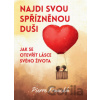 Najdi svou spřízněnou duši - Pierre Franckh