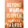 Beyond What is Given