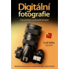 Digitální fotografie Krok za krokem k profesionální fotografii
