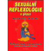 Chia Mantak: Sexuální reflexologie v praxi (o pěstování a kultivaci nesmírné síly sexuální energie, poznání reflexních bodů v nitru ženy i na muži a extatické akupresuře ( 280 str. B5) (vydání Fontána