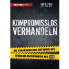 Kompromisslos verhandeln - Tahl Raz, Chris Voss